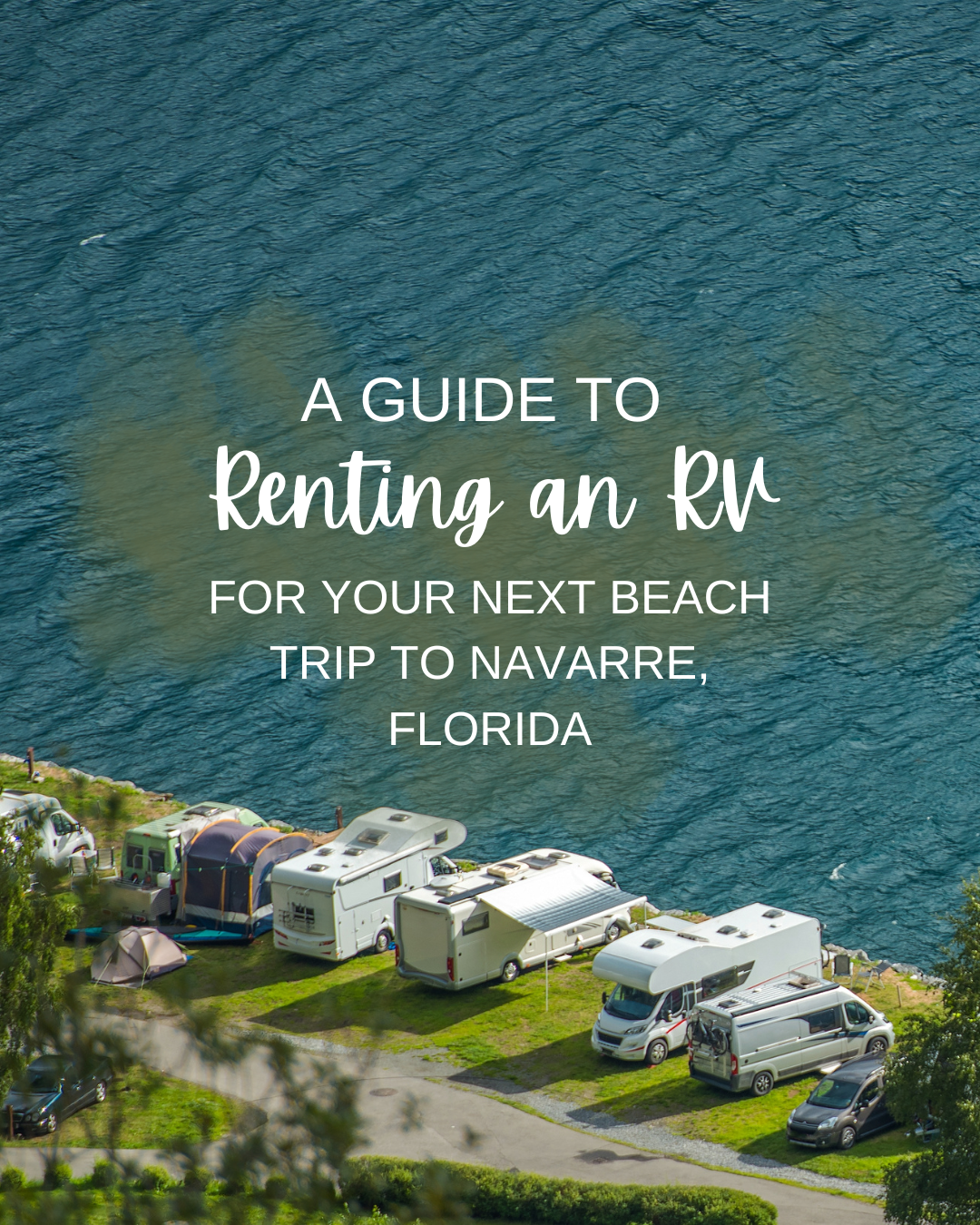 A Guide to Renting an RV for Your Next Beach Trip to Navarre Beach, Florida