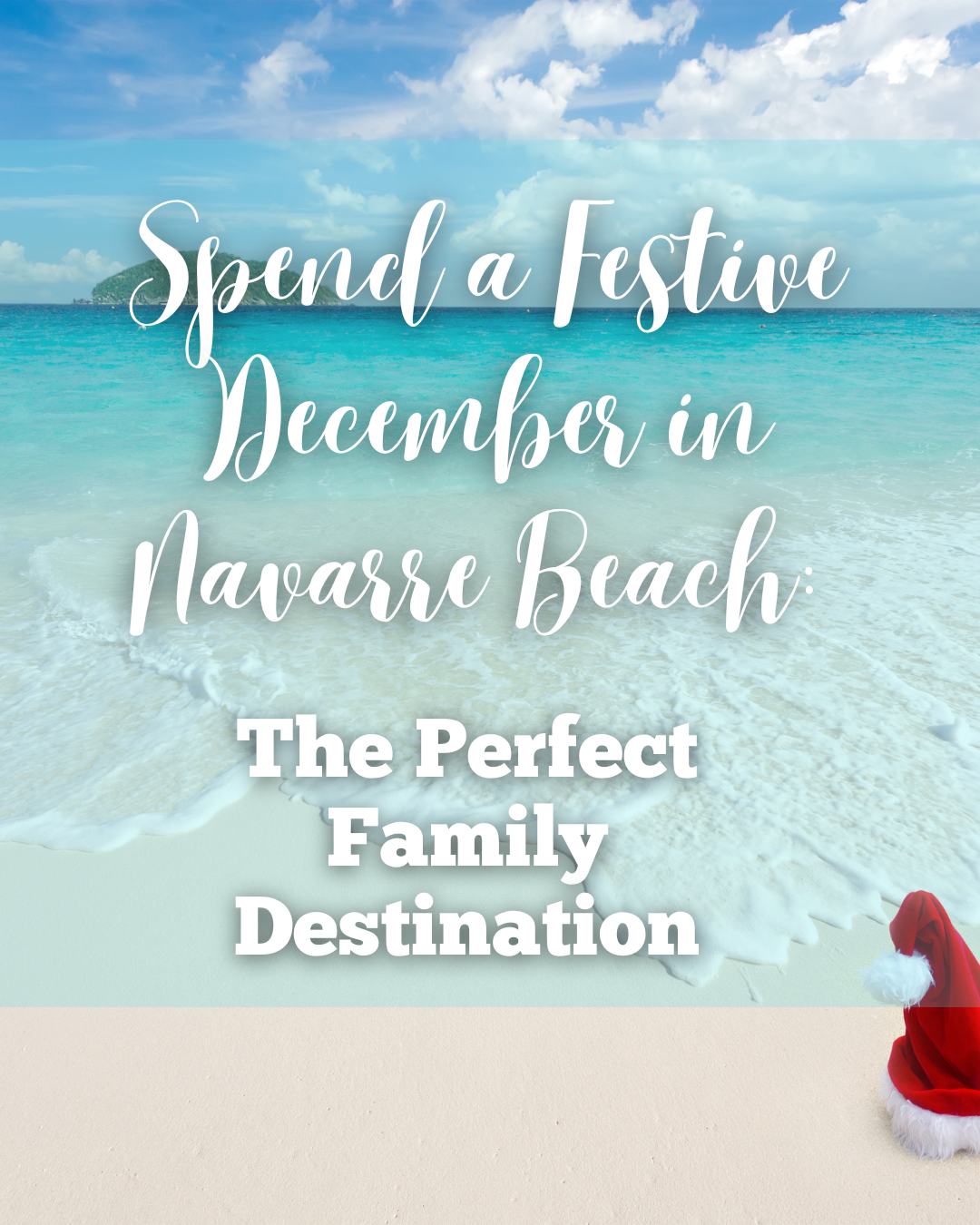 Spend a Festive December in Navarre Beach: The Perfect Family Destination