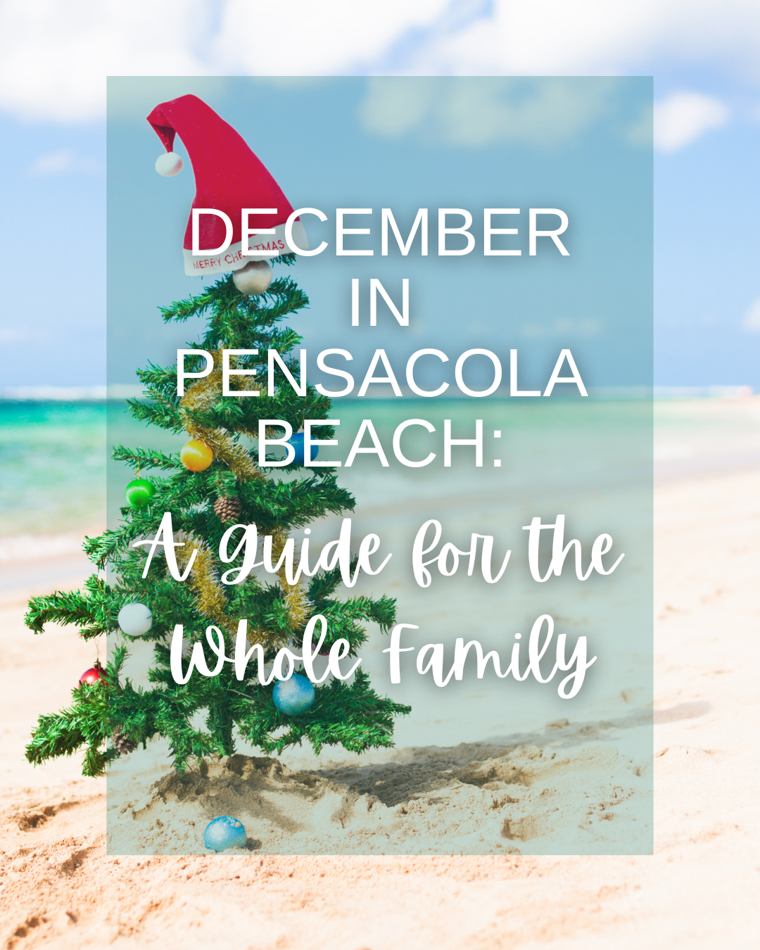 December in Pensacola Beach: A Guide for the Whole Family