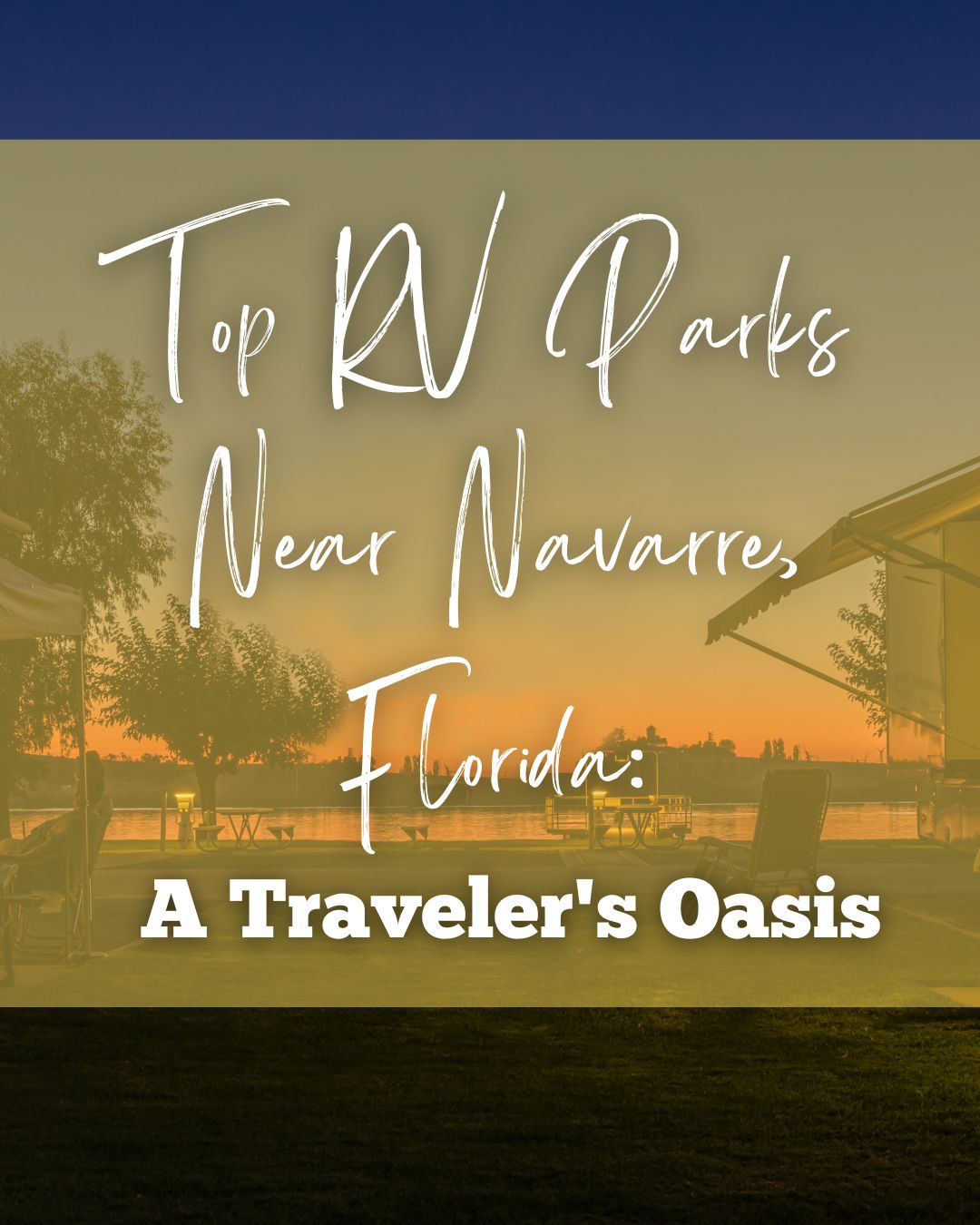 Top RV Parks Near Navarre, Florida, Places to eat, things to do, Gulf Breeze, Navarre, Pensacola Beach, Florida