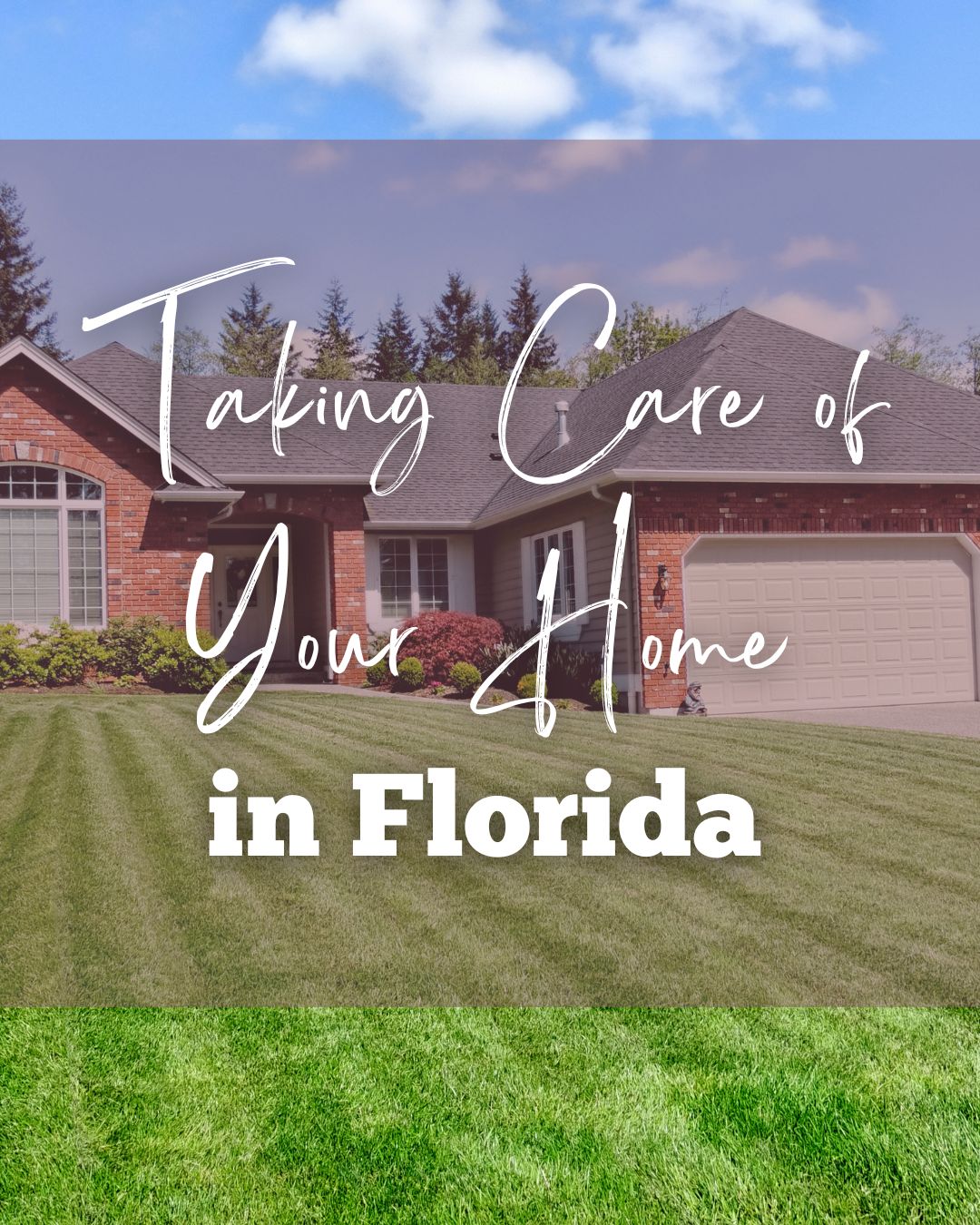Taking Care of Your Home in Florida